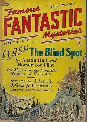 Image du vendeur pour FAMOUS FANTASTIC MYSTERIES: March, Mar. 1940 ("The Blind Spot"; "Conquest of The Moon Pool") mis en vente par Books from the Crypt