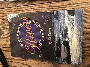 Immagine del venditore per SIGNED Blue ribbon rivers of the Rockies: Rocky Mountain News fishing guide to the West's best streams venduto da Bristlecone Books  RMABA