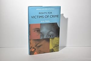 Rights for Victims of Crime: Rebalancing Justice
