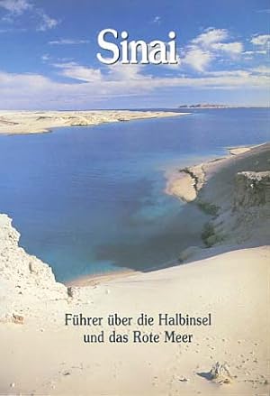 Image du vendeur pour Sinai-Fhrer ber die Halbinsel und das Rote Meer. Suez - El Tor - Katherinen - Kloster Mohamed - Charm el Cheikh -Dahab - Noueba - Taba mis en vente par Versandantiquariat Ottomar Khler