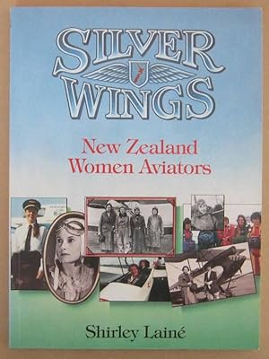 Seller image for Silver Wings New Zealand Women Aviators for sale by Mainly Fiction