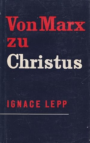 Imagen del vendedor de Von Marx zu Christus. a la venta por Versandantiquariat Nussbaum