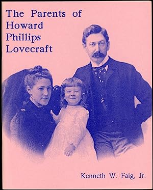 Bild des Verkufers fr THE PARENTS OF HOWARD PHILLIPS LOVECRAFT zum Verkauf von John W. Knott, Jr, Bookseller, ABAA/ILAB