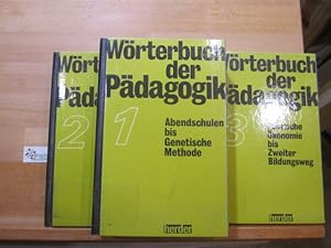 Wörterbuch der Pädagogik : in 3 Bd. hrsg. vom Willmann-Inst. München, Wien. Leitung d. Hrsg.: Hei...