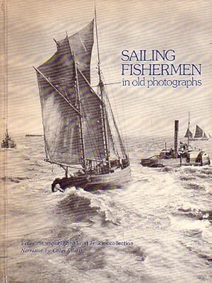 Imagen del vendedor de SAILING FISHERMEN IN OLD PHOTOGRAPHS a la venta por Jean-Louis Boglio Maritime Books