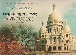 Image du vendeur pour Three Preludes and Fugues, Op. 109 (Kalmus Edition) mis en vente par Snow Crane Media