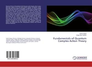 Seller image for Fundamentals of Quantum Complex Action Theory for sale by AHA-BUCH GmbH