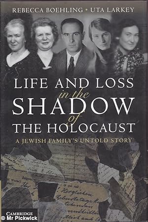Image du vendeur pour Life and Loss in the Shadow of the Holocaust: A Jewish Family's Untold Story mis en vente par Mr Pickwick's Fine Old Books
