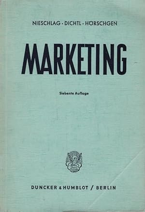 Seller image for Marketing : ein entscheidungstheoretischer Ansatz / von Robert Nieschlag; Erwin Dichtl; Hans Hrschgen for sale by Schrmann und Kiewning GbR