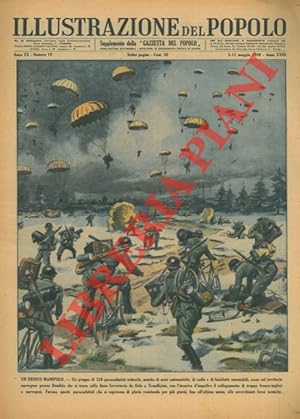 Un eroico manipolo. Un gruppo di 250 paracadutisti tedeschi, munito di armi automatiche, di radio...