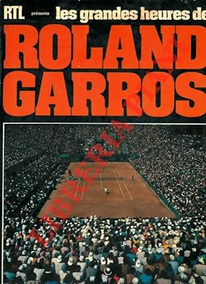 RTL présente les grandes heures de Roland Garros.