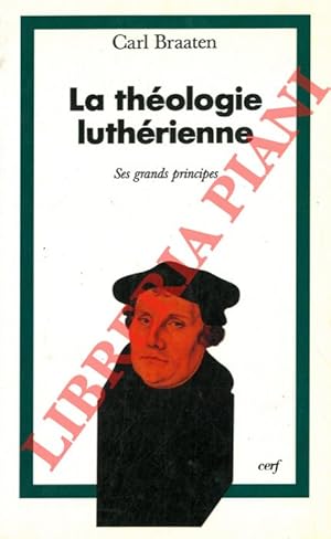 La théologie luthérienne.