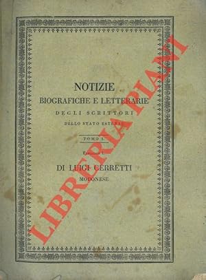 Di Luigi Cerretti modonese. Notizie biografiche e letterarie con prose e versi mancanti nell'ediz...