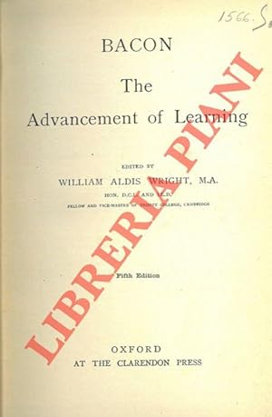 The Advancement of Learning. Edited by William Aldis Wright, M. A.