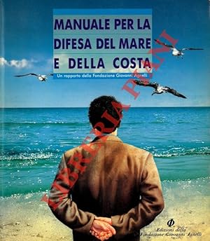 Bild des Verkufers fr Manuale per la difesa del mare e della costa. zum Verkauf von Libreria Piani