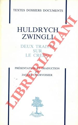 Deux traités sur le Credo. Présentation par Jacques Courvoisier.