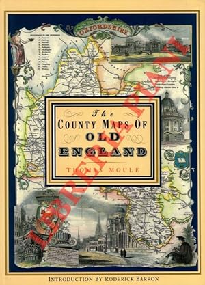 The County Maps Of Old England. Introduction by Roderick Barron.