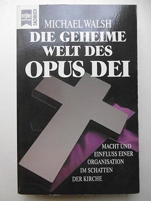 Seller image for Die geheime Welt des Opus Die. Macht und Einflu einer Organisation im Schatten der Kirche. for sale by Antiquariat Steinwedel