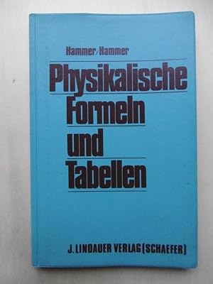 Physikalische Formeln und Tabellen.; mit 40 teils zweifarbigen Abbildungen.