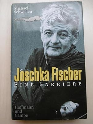 Bild des Verkufers fr Joschka Fischer. Eine Karriere. zum Verkauf von Antiquariat Steinwedel