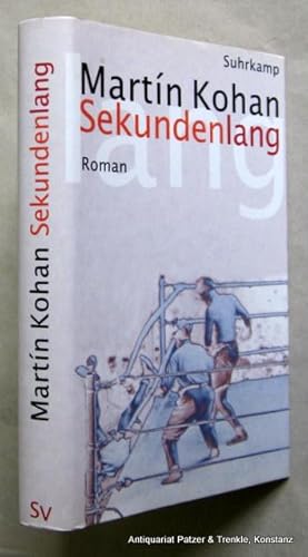 Image du vendeur pour Sekundenlang. Roman. Aus dem Spanischen von Peter Kultzen. Frankfurt, Suhrkamp, 2007. 267 S., 2 Bl. Or.-Pp. mit Schutzumschlag. (ISBN 9783518418826). mis en vente par Jrgen Patzer