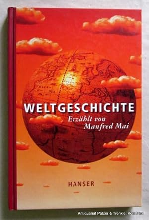 Seller image for Weltgeschichte. Mnchen, Hanser, (2002). Mit zahlreichen farbigen Abbildungen. 193 S., 3 Bl. Farbiger Or.-Pp. (ISBN 3446201912). for sale by Jrgen Patzer