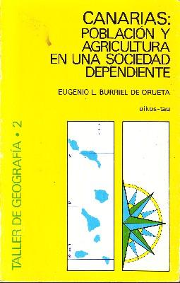 CANARIAS: POBLACION Y AGRICULTURA EN UNA SOCIEDAD DEPENDIENTE