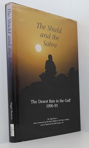 The Shield and the Sabre: Desert Rats in the Gulf, 1990-91