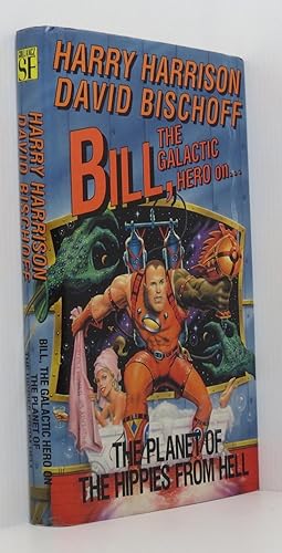 Immagine del venditore per Bill, the Galactic Hero on the Planet of the Hippies from Hell venduto da Durdles Books (IOBA) (PBFA)