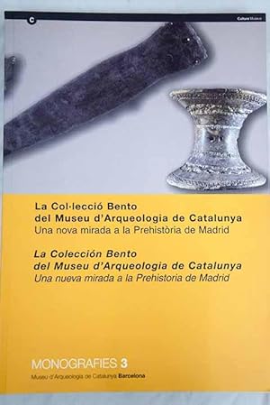 Imagen del vendedor de La col lecci Bento del Museu d'Arqueologia de Catalunya, una nova mirada a la prehistria de Madrid a la venta por Alcan Libros