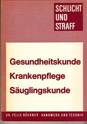 Immagine del venditore per Gesundheitskunde - Krankenpflege - Suglingskunde venduto da Buchversand Joachim Neumann