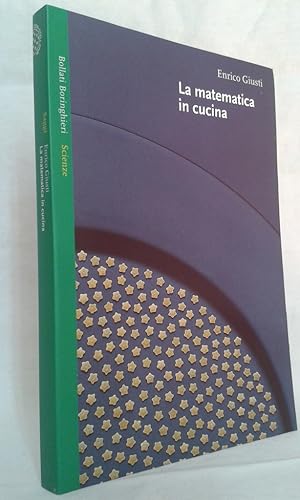 Seller image for LA MATEMATICA IN CUCINA. for sale by Accademia degli Erranti di Vada Monica