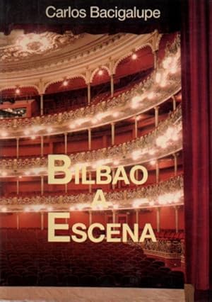 Imagen del vendedor de Bilbao, a escena . a la venta por Librera Astarloa