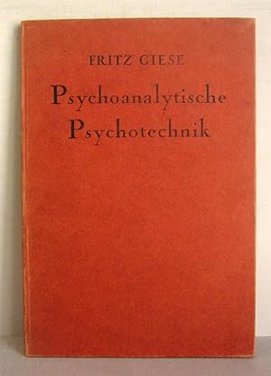 Psychoanalytische Psychotechnik - orig. Ausgabe 1924