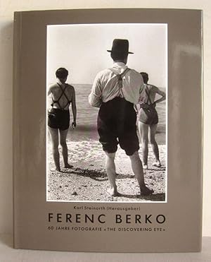 Bild des Verkufers fr Ferenc Berko - 60 Jahre Fotografie - The Discovering Eye zum Verkauf von Verlag IL Kunst, Literatur & Antiquariat