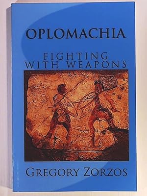 Seller image for OPLOMACHIA: FIGHTING WITH WEAPONS for sale by Leserstrahl  (Preise inkl. MwSt.)