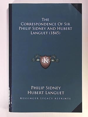Bild des Verkufers fr The Correspondence of Sir Philip Sidney and Hubert Languet (1845) zum Verkauf von Leserstrahl  (Preise inkl. MwSt.)