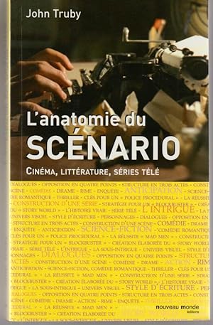 Imagen del vendedor de L'anatomie du scnario. Cinma, littrature, sries tl. a la venta por L'ivre d'Histoires