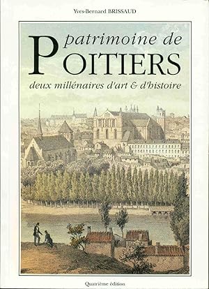 Image du vendeur pour Patrimoine de Poitiers Deux Millnaires d'Art et d'Histoire mis en vente par dansmongarage