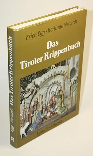 Image du vendeur pour Das Tiroler Krippenbuch. Die Krippe von den Anfngen bis zur Gegenwart. mis en vente par Antiquariat Gallus / Dr. P. Adelsberger