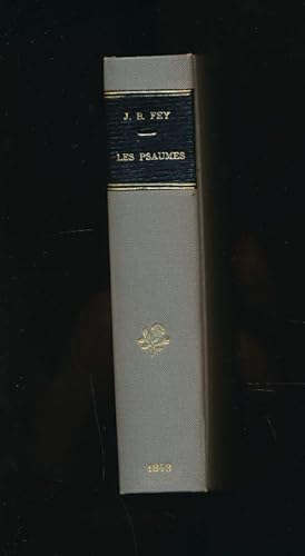 Bild des Verkufers fr Les Psaumes mis en quatrains (de 32 syllabes) correspondants aux versets. Traduction expresse et paralllitique suivie d'une Clef du sens spirituel, par un ancien Magistrat zum Verkauf von LIBRAIRIE GIL-ARTGIL SARL