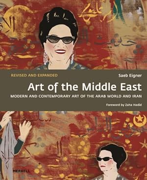 Bild des Verkufers fr Art of the Middle East : Modern and Contemporary Art of the Arab World and Iran zum Verkauf von GreatBookPrices