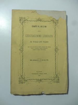 Canti IV, IX e XII della Gerusalemme liberata di Torquato Tasso che fanno seguito al primo abbozz...
