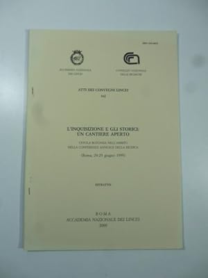 Atti dei convegni Lincei n.162. L'inquisizione e gli storici: Un cantiere aperto. Tavola rotonda ...