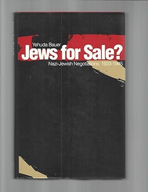 JEWS FOR SALE? Nazi~Jewish Negotiations, 1933~1945.