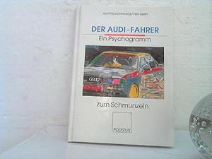 Der Audi-Fahrer. - Ein Psychogramm zum Schmunzeln.