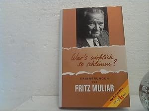 War s wirklich so schlimm? - Erinnerungen. - Ein Bekenntnis.