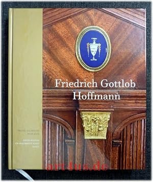 Friedrich Gottlob Hoffmann : [anlässlich der Ausstellung Vornehmste Tischlerarbeiten aus Leipzig....