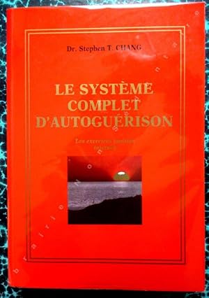 Seller image for Le systme complet d' Autogurison - Les exercices Taostes internes for sale by ARTLINK