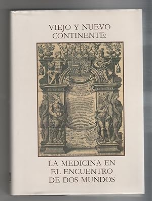 Imagen del vendedor de Viejo y nuevo continente: la medicina en el encuentro de dos mundos. a la venta por Librera El Crabo